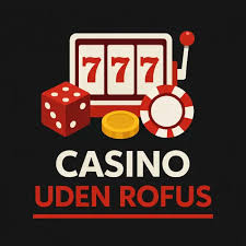 Bedste Casino Uden om ROFUS En Guide til Undersøgelse